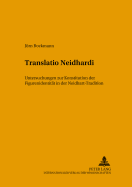 Translatio Neidhardi: Untersuchungen Zur Konstitution Der Figurenidentitaet in Der Neidhart-Tradition