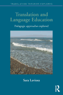 Translation and Language Education: Pedagogic Approaches Explored