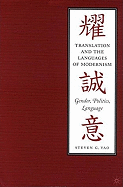 Translation and the Languages of Modernism: Gender, Politics, Language