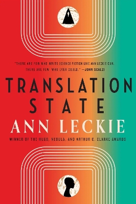 Translation State: Shortlisted for the Hugo Award for Best Novel 2024 - Leckie, Ann