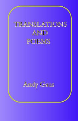 Translations and Poems - Gaus, Andy