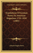 Translations of German Poetry in American Magazines, 1741-1810 (1905)