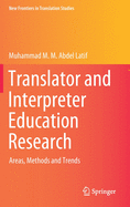 Translator and Interpreter Education Research: Areas, Methods and Trends