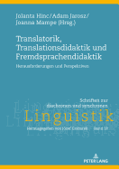 Translatorik, Translationsdidaktik Und Fremdsprachendidaktik: Herausforderungen Und Perspektiven