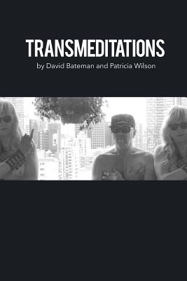 Transmeditations - Wilson, Patricia, and Bateman, David