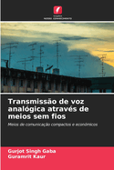 Transmiss?o de voz anal?gica atrav?s de meios sem fios