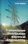 Transmission and Distribution Electrical Engineering - Bayliss, Colin, and Bayliss, C R