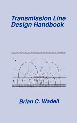 Transmission Line Design Handbook - Wadell, Brian C