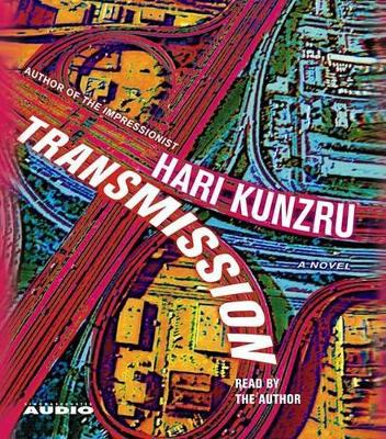 Transmission - Kunzru, Hari (Read by)