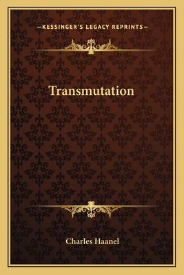 Transmutation - Haanel, Charles