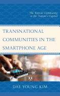 Transnational Communities in the Smartphone Age: The Korean Community in the Nation's Capital