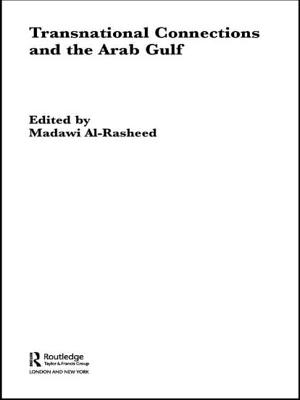 Transnational Connections and the Arab Gulf - Al-Rasheed, Madawi (Editor)