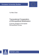 Transnational Cooperation of Ethnopolitical Mobilization: A Survey Analysis of European Ethnopolitical Groups - Chen, Yu-Wen