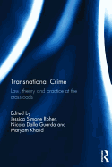 Transnational Crime: Law, Theory and Practice at the Crossroads