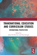 Transnational Education and Curriculum Studies: International Perspectives