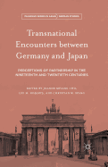 Transnational Encounters between Germany and Japan: Perceptions of Partnership in the Nineteenth and Twentieth Centuries