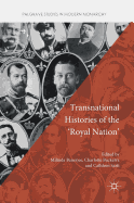 Transnational Histories of the 'Royal Nation'