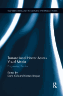 Transnational Horror Across Visual Media: Fragmented Bodies