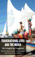 Transnational Lives and the Media: Re-Imagining Diaspora