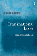 Transnational Lives: Expatriates in Indonesia