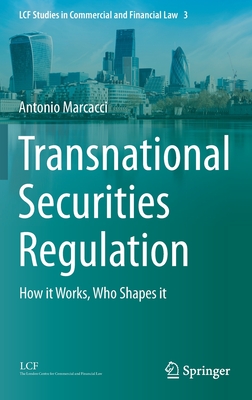 Transnational Securities Regulation: How It Works, Who Shapes It - Marcacci, Antonio