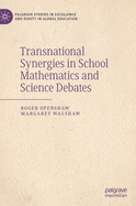 Transnational Synergies in School Mathematics and Science Debates