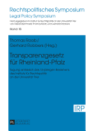 Transparenzgesetz Fuer Rheinland-Pfalz: Tagung Anlaesslich Des 15-Jaehrigen Bestehens Des Instituts Fuer Rechtspolitik an Der Universitaet Trier