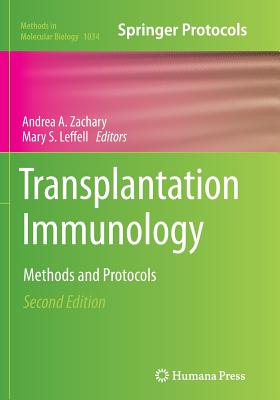 Transplantation Immunology: Methods and Protocols - Zachary, Andrea A (Editor), and Leffell, Mary S (Editor)