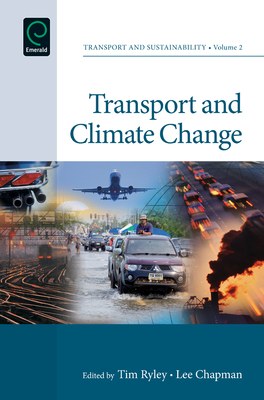 Transport and Climate Change - Ryley, Tim (Editor), and Chapman, Lee (Editor)