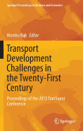 Transport Development Challenges in the Twenty-First Century: Proceedings of the 2015 TranSopot Conference