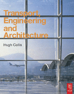 Transport, Engineering and Architecture - Collis, Hugh