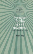 Transport for the Space Economy: A Geographical Study