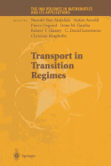 Transport in Transition Regimes