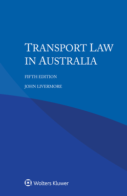 Transport Law in Australia - Livermore, John