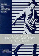 Transport Processes and Unit Operations: International Edition
