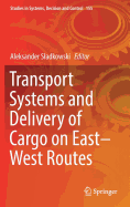 Transport Systems and Delivery of Cargo on East-West Routes