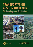 Transportation Asset Management: Methodology and Applications