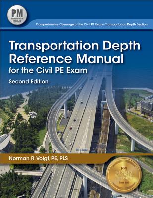 Transportation Depth Reference Manual for the Civil PE Exam - Voigt, Norman R