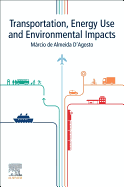 Transportation, Energy Use and Environmental Impacts