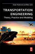Transportation Engineering: Theory, Practice, and Modeling