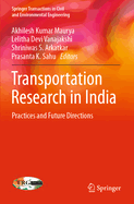 Transportation Research in India: Practices and Future Directions