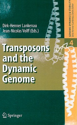 Transposons and the Dynamic Genome - Lankenau, Dirk-Henner (Editor), and Volff, Jean-Nicolas (Editor)