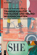 Transsexualitt in Theologie und Neurowissenschaften: Ergebnisse, Kontroversen, Perspektiven