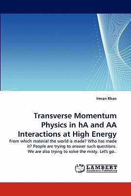 Transverse Momentum Physics in Ha and AA Interactions at High Energy - Khan, Imran