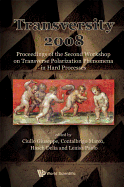 Transversity 2008 - Proceedings of the Second Workshop on Transverse Polarization Phenomena in Hard Processes