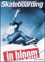 TransWorld Skateboarding: In Bloom - 