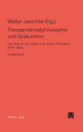Transzendentalphilosophie Und Spekulation. Quellen