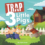 Trap 3 Little Pigs: Lyrically Accurate Version