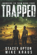 Trapped: Nowhere to Turn Book 4