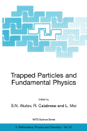 Trapped Particles and Fundamental Physics